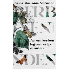 Athenaeum Kiadó Sasha Marianna Salzmann - Az emberben legyen szép minden regény