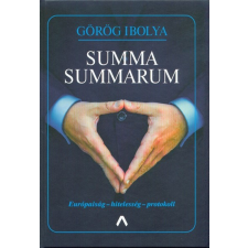 Athenaeum Kiadó Summa summarum /Európaiság - hitelesség - protokoll gazdaság, üzlet