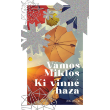 Athenaeum Kiadó Vámos Miklós - Ki vinné haza regény