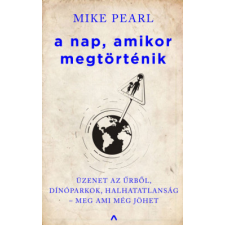 Athenaeum Mike Pearl-A nap, amikor megtörténik regény