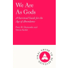Atlantic Books We Are As Gods – Steven Kotler (Puha kötésű)