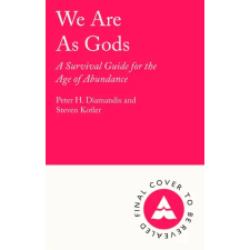 Atlantic Books We Are As Gods – Steven Kotler (Puha kötésű) idegen nyelvű könyv
