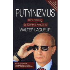Atlantic Press Kiadó Putyinizmus - Oroszország és jövője Nyugattal társadalom- és humántudomány