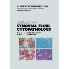 Atlas of Synovial Fluid Cytopathology – Anthony J. Freemont,Jayne Denton idegen nyelvű könyv