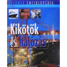 Atlasz Kiadó Kikötők és hajózás (Gyermek enciklopédia) antikvárium - használt könyv