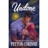 Atria Books CORINNE PEYTON - Undone – CORINNE PEYTON (Puha kötésű)