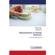  Attachments in Partial Denture – Arti Gachake,Anushka Puri idegen nyelvű könyv