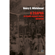 Attraktor Könyvkiadó Kft. A csapda - és újabb nyugat-indiai históriák regény