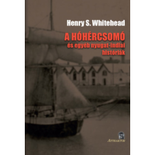 Attraktor Könyvkiadó Kft. A hóhércsomó - és egyéb nyugat-indiai históriák regény