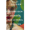 Aufbau Verlage GmbH Mit beiden Händen den Himmel stützen | Lilli Tollkien