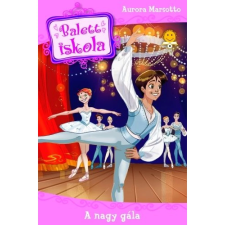 Aurora Marsotto - Balettiskola 3. - A nagy gála gyermek- és ifjúsági könyv