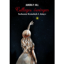 Aurora P. Hill - Csillagos ösvényen gyermek- és ifjúsági könyv