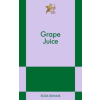 AUTHORS EQUITY Grape Juice | DUMAIS ELIZA