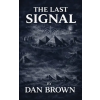 Authorssolution.co.uk The Last Signal – Dan Brown (Kemény kötésű)
