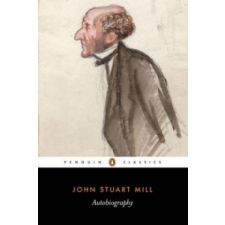  Autobiography – John Stuart Mill (Könyv) idegen nyelvű könyv