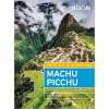 Avalon Travel Publishing Machu Picchu útikönyv Moon, angol (Fourth Edition) : With Lima, Cusco & the Inca Trail