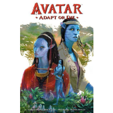  Avatar: Adapt or Die – Beni R. Lobel,Wes Dzioba idegen nyelvű könyv