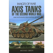  Axis Tanks of the Second World War – Michael Green idegen nyelvű könyv