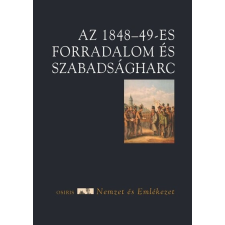 Az 1848-49-es forradalom és szabadságharc - Nemzet és emlékezet történelem