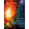  Az anyag titkos természete