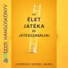  Az élet játéka és játékszabályai