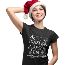  Az igazi ajándék én vagyok - Karácsonyi Női Póló női póló