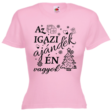 Az igazi ajándék én vagyok - Karácsonyi Női Póló női póló