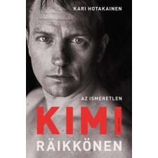 Az ismeretlen Kimi Räikkönen életrajz