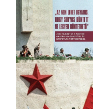  - Az Nem Lehet Ugyanis, Hogy Súlyos Bűntett Ne Legyen Büntethető társadalom- és humántudomány
