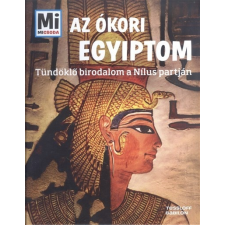  Az ókori Egyiptom - Tündöklő birodalom a Nílus partján /Mi Micsoda gyermek- és ifjúsági könyv