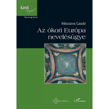 Az ókori Európa nevelésügye történelem