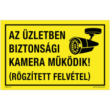 Az üzletben biztonsági kamera működik! Műanyag tábla 320x500 mm információs tábla, állvány