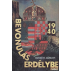 B &amp; K Bevonulás Erdélybe 1940