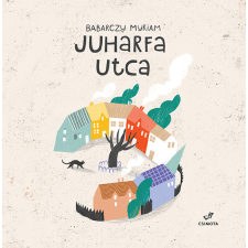 Babarczy Myriam - Juharfa utca egyéb könyv