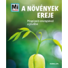 Babilon Kiadó A növények ereje - Megújuló nyersanyagokkal a jövőbe - Mi Micsoda