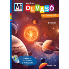 Babilon Kiadó Bolygók - Mi Micsoda Olvasó - Matricás szövegfejtő gyermek- és ifjúsági könyv
