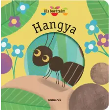 Babilon Kiadó Kis barátaim - Hangya gyermek- és ifjúsági könyv