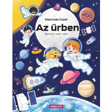 Babilon Kiadó - Matricás füzet - Az űrben - Több mint 400 matrica gyermek- és ifjúsági könyv