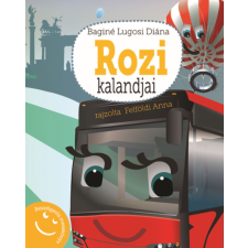 Baginé Lugosi Diána - Rozi kalandjai - Beszélgetős mesekönyv egyéb könyv