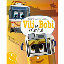 Baginé Lugosi Diána - Vili és Bobi kalandjai - Beszélgetős mesekönyv egyéb könyv
