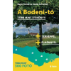 BAGÓ TÜNDE ÉS SZALAI KRISZTIÁN BAGÓ TÜNDE ÉS SZALAI KRISZTIÁN - A BODENI-TÓ - TÖBB MINT ÚTIKÖNYV
