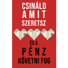Bagolyvár Könyvkiadó Csináld, amit szeretsz és a pénz követni fog egyéb e-könyv
