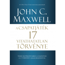 Bagolyvár Könyvkiadó John C. Maxwell - A csapatjáték 17 vitathatatlan törvénye életmód, egészség