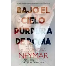  Bajo el cielo púrpura de Roma: Pasión – Alessandra Neymar idegen nyelvű könyv