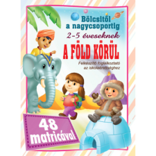 BAJUSZKA KFT. A Föld körül - bölcsitől a nagycsoportig - 48 matricával gyermek- és ifjúsági könyv