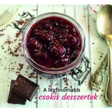 BAJUSZKA KFT. Baloghné Kele Judit - A legfinomabb csokis desszertek gasztronómia