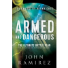 Baker Publishing Group Armed and Dangerous - The Ultimate Battle Plan for Targeting and Defeating the Enemy | John Ramirez