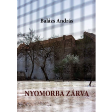 Balassi Kiadó Nyomorba zárva regény