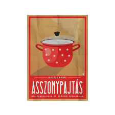  Balázs Barbi - Asszonypajtás konyhakaluza 21. századi spúroknak gasztronómia