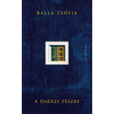 Balla Zsófia BALLA ZSÓFIA - A DARÁZS FÉSZKE - ÜKH 2019 irodalom